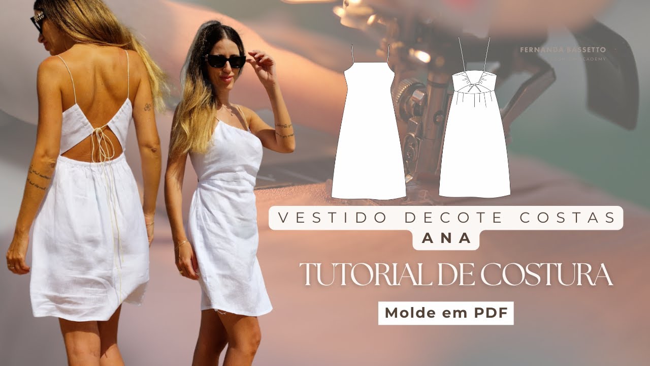 VESTIDO DECOTE COSTAS  - ANA - MOLDE PDF + TUTORIAL DE COSTURA - Faça suas próprias roupas
