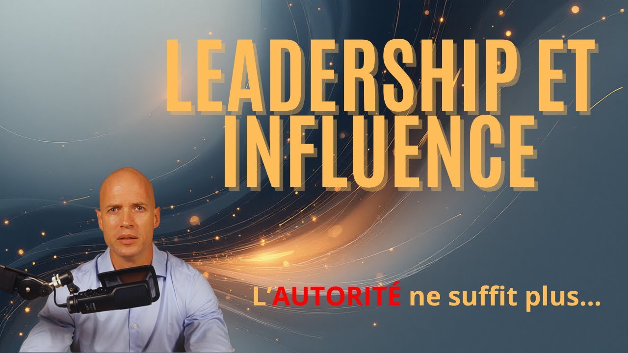 1 - Leadership et influence : quand l’autorité ne suffit plus