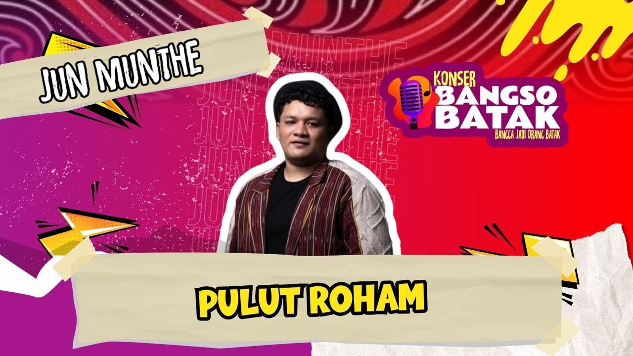 JUN MUNTHE - PULUT ROHAM  (KONSER BANGSO BATAK Jambi) 2 JULI 2024