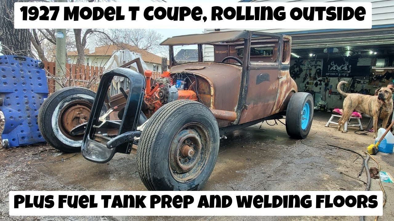 1927 Model T Coupe Rolls out of the Garage after LOTS of welding on the floor pans and trans tunnel