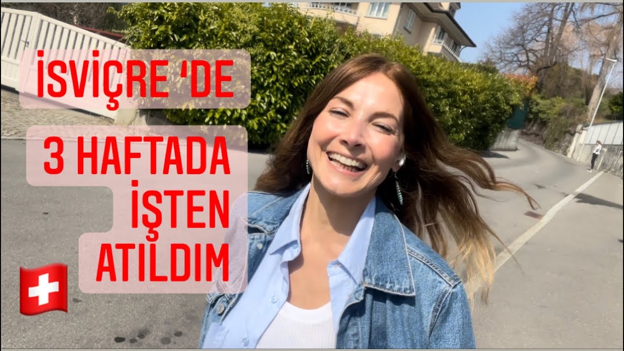 İSVİÇRE İLK İŞ TECRÜBEM!! ATILDIM - MERAK ETMEYİN BAŞKA İŞ BULDUM😍 İSVİÇRE’de HAYAT