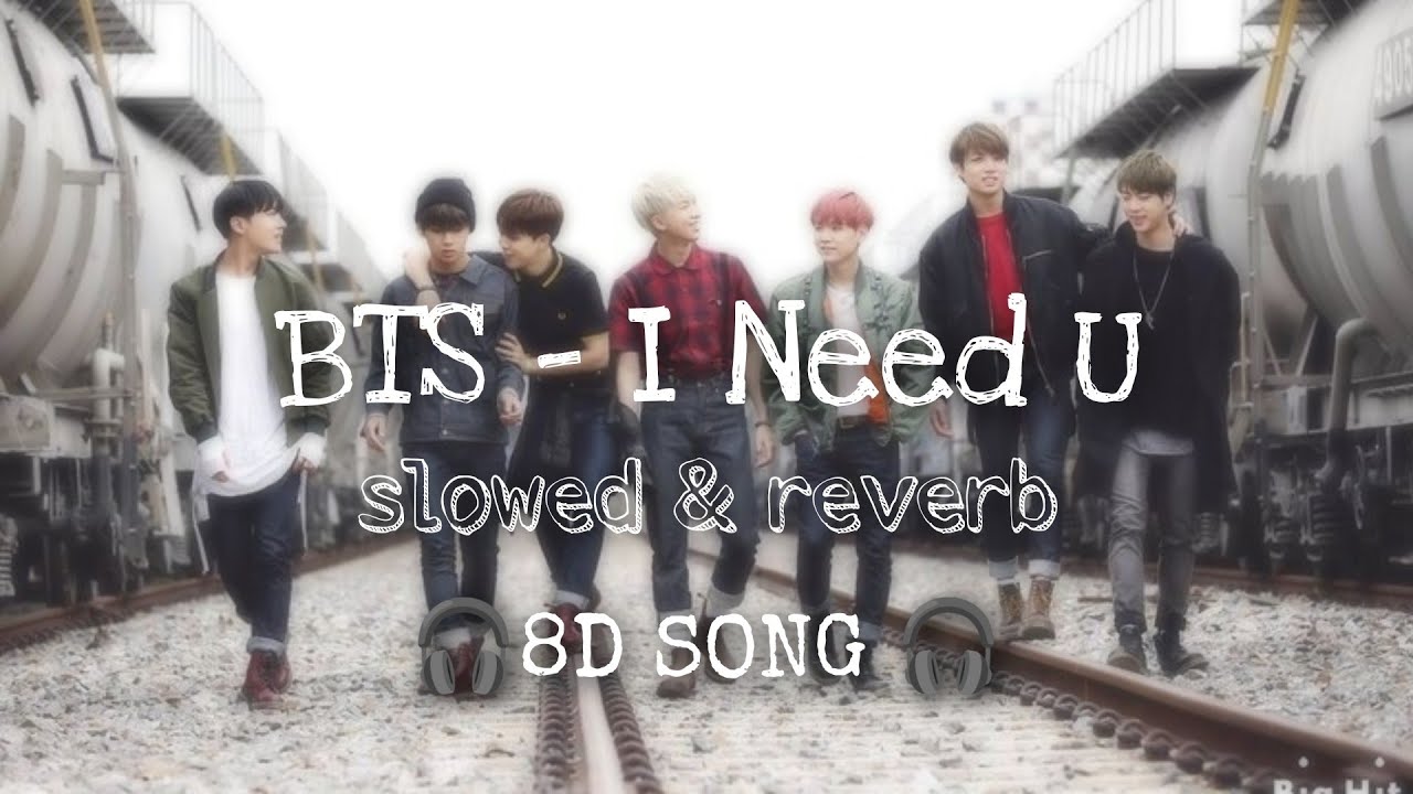 BTS - I Need U (8D SONG) | Slowed & Reverb | Use Headphones 🎧💜✨