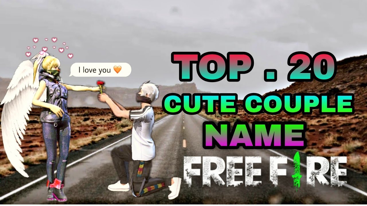 Free Fire Top 20 Couple Name 2021