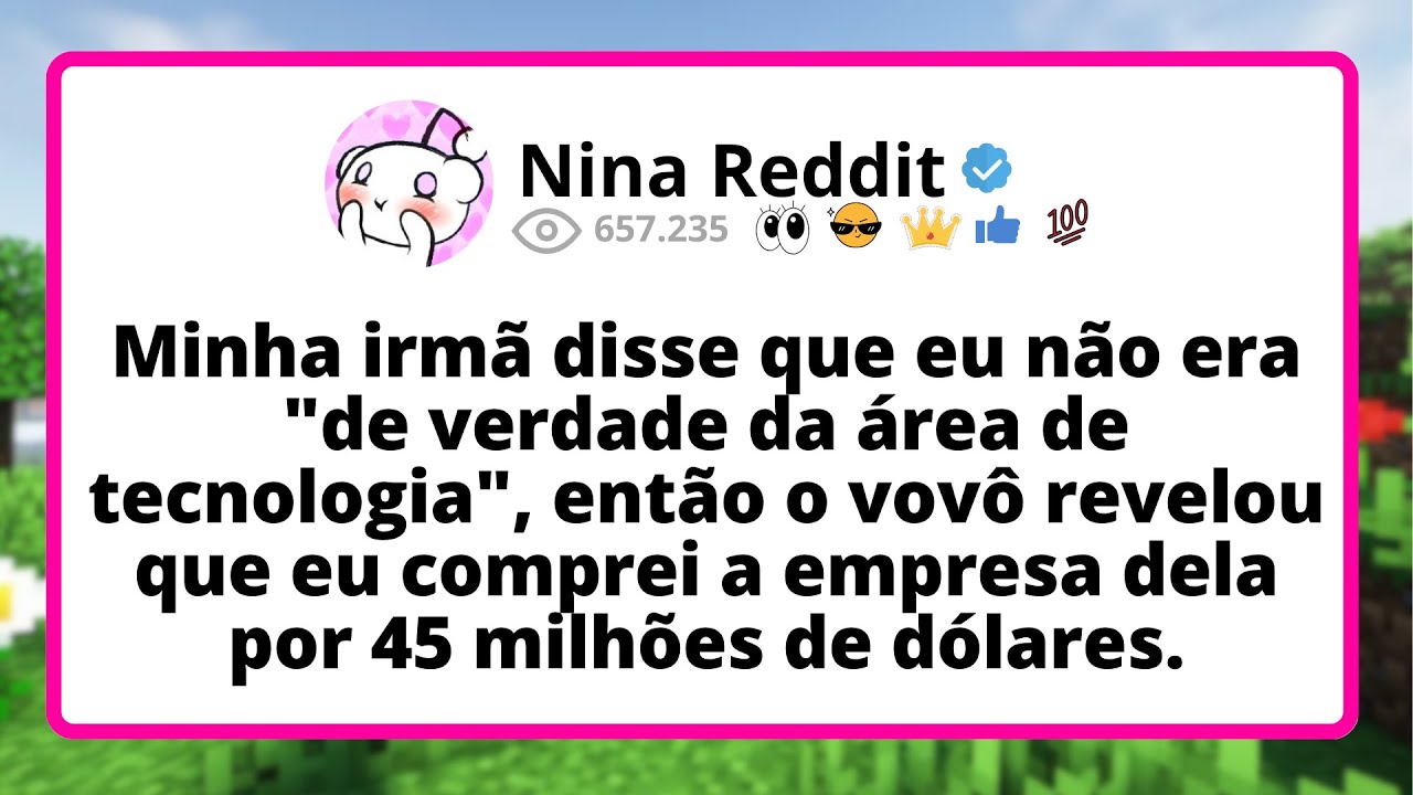 Minha IRMÃ disse que eu não era 