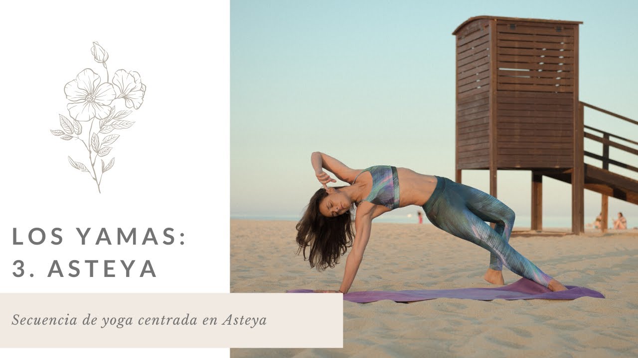 Los Yamas: 3. Asteya - Secuencia de Yin yoga