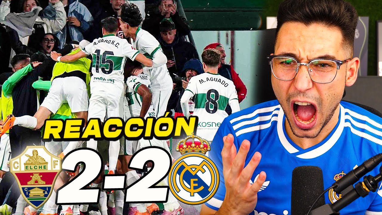 REACCIONES DE UN HINCHA al Elche vs Real Madrid 2-2 *NO PUEDO MAS* | ByDiegoX10