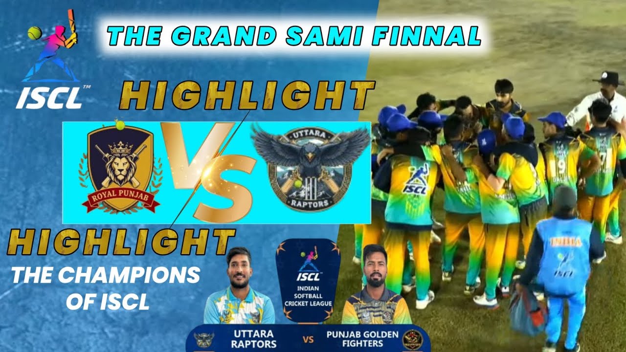 😳😳 || ISCL|| THE GRAND SAMI FINNAL MATCH HIGHLIGHT || UTTARA RAPTORS VS PUNJAB GOLDEN FIGHTERS ||