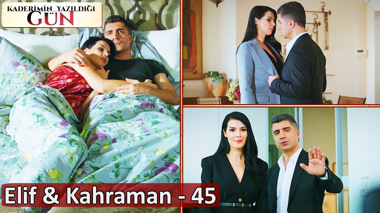 45. Bölüm - Elif ♥ Kahraman Sahneleri | Kaderimin Yazıldığı Gün