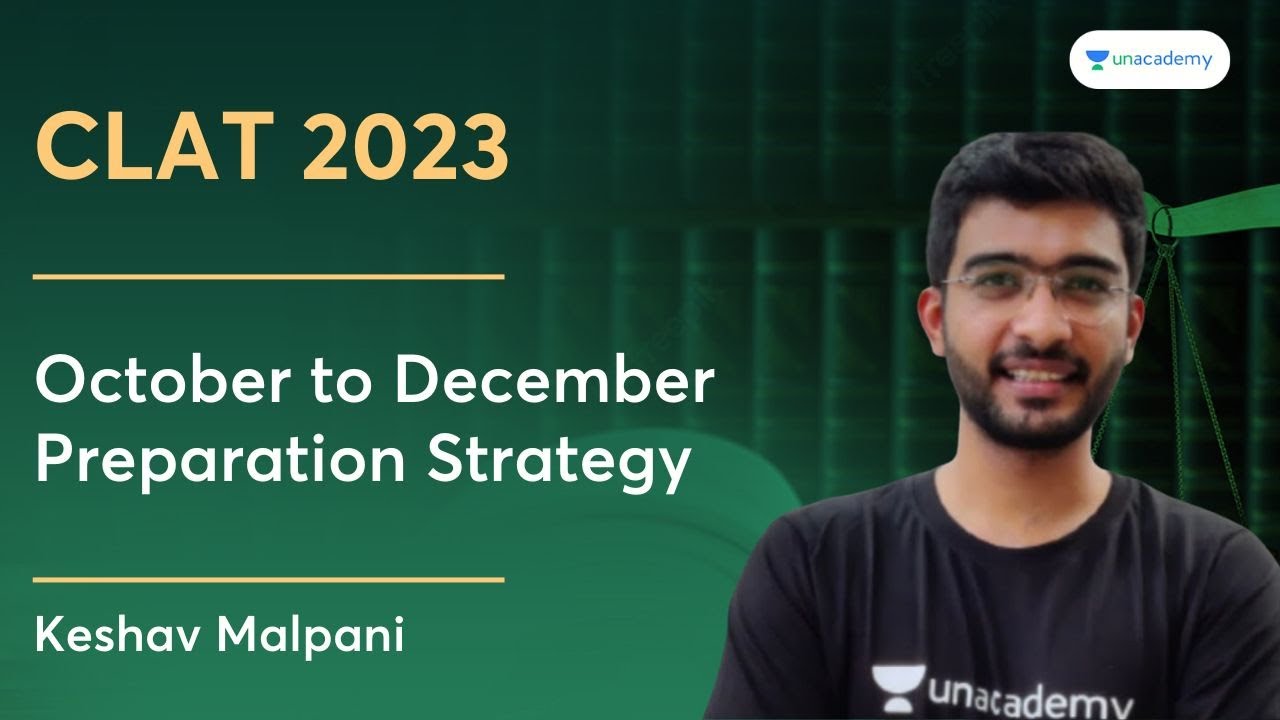 October to December Preparation Strategy | Clat Preparation | Keshav Malpani | Unacademy CLAT