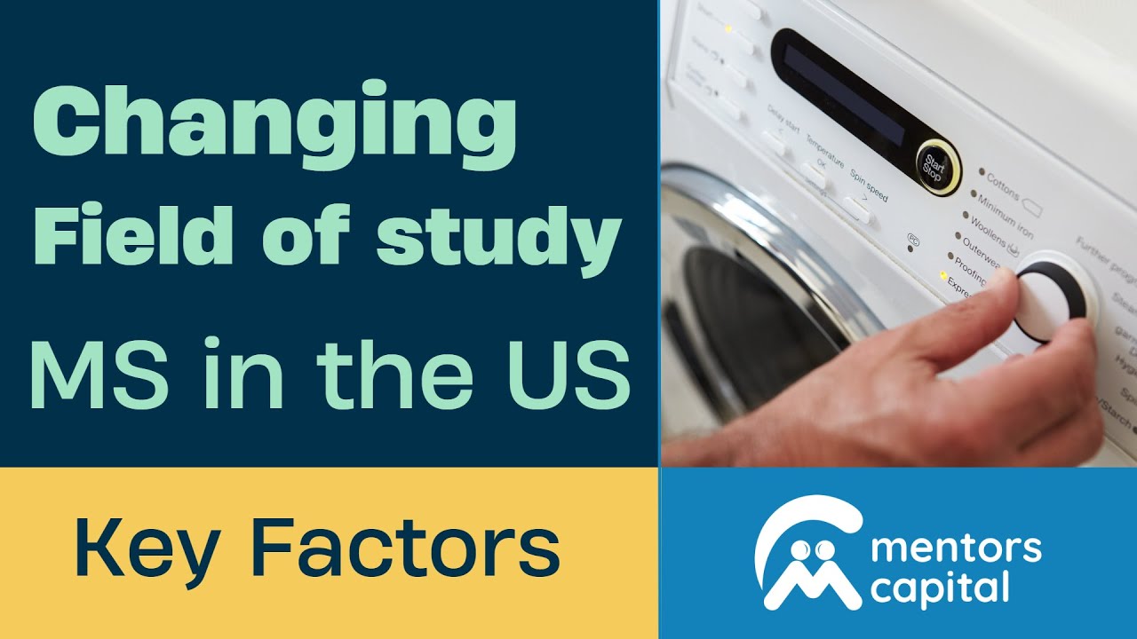 Changing Field of study | Masters in the US | MS in US