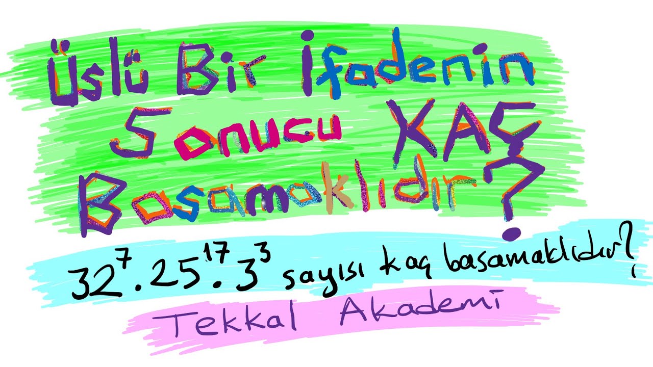 Üslü bir ifadenin sonucu kaç basamaklıdır?