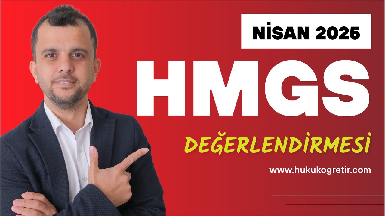 27 Nisan 2025 | Hukuk Mesleklerine Giriş Sınavı (H&Ouml;MGS) Değerlendirmesi