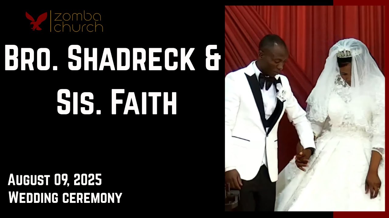 Bro. Shadreck & Sis. Faith Wedding Ceremony  09/08/2025