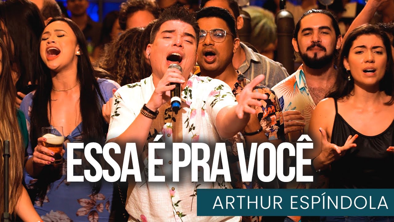 ARTHUR ESPINDOLA - Essa &eacute; pra voc&ecirc; ( Clipe oficial )
