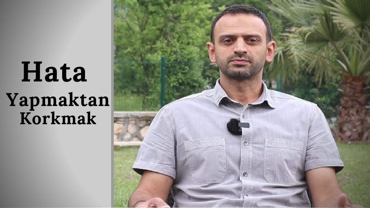 Hata Yapmaktan Korkmak | Kişisel Gelişim