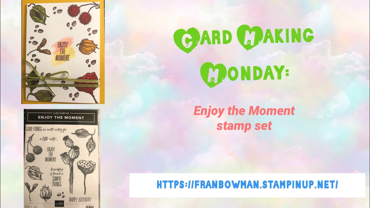 Card Making Monday!  Enjoy the Moment Stamp set  #cardmaking #classes #stamping #tutorials