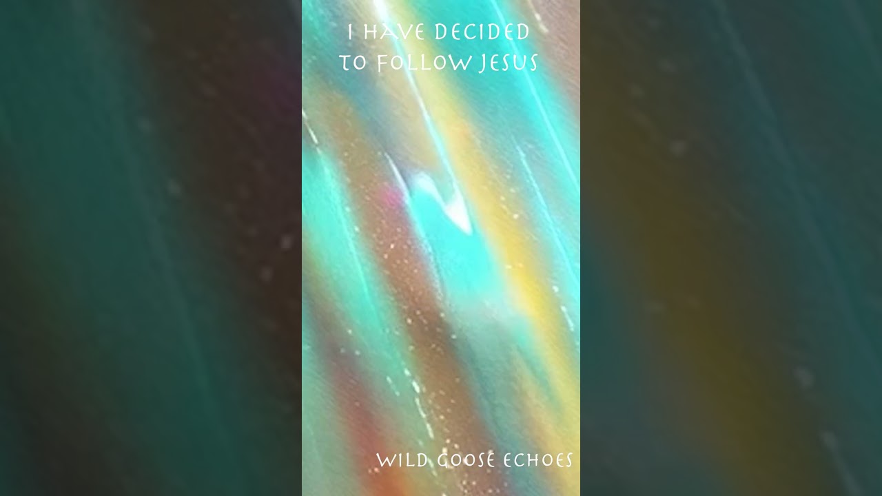 I Have Decided To Follow Jesus