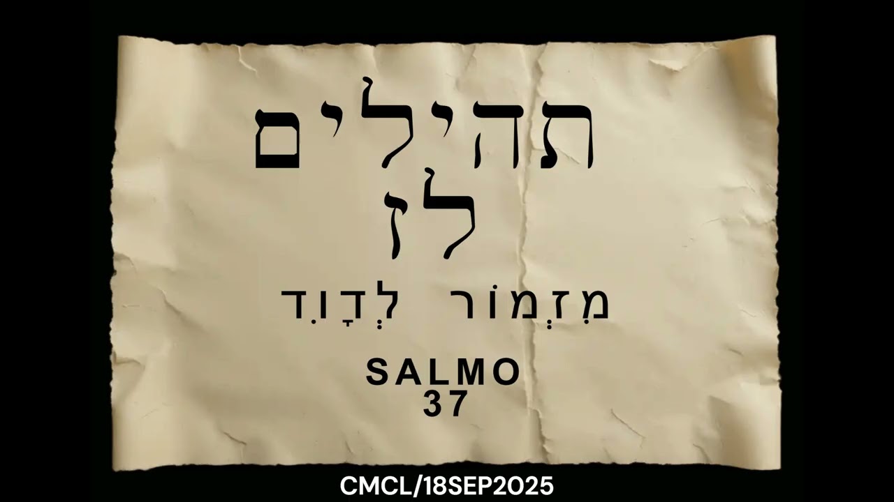 TEHILIM - SALMO 37. ESPAÑOL. audio.