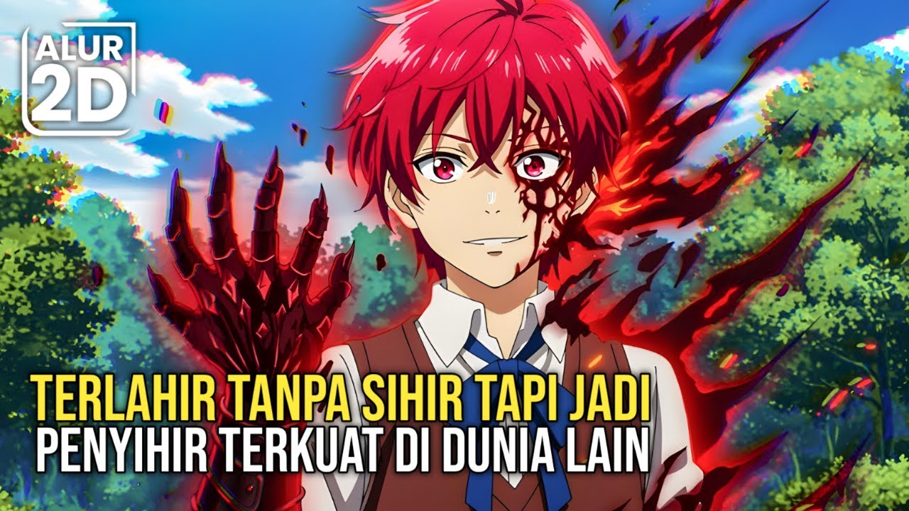 TERLAHIR TANPA SIHIR TAPI BERHASIL MENJADI PENYIHIR TERKUAT DI DUNIA LAIN