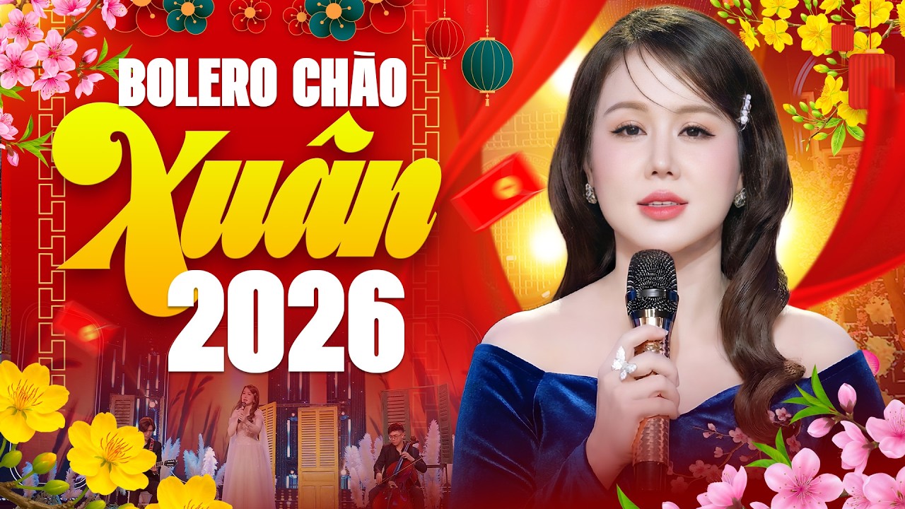 LK BOLERO CHÀO XUÂN 2026 - Siêu Phẩm Bolero Trữ Tình Ngọt Ngào Gây Chấn Động Lòng Người