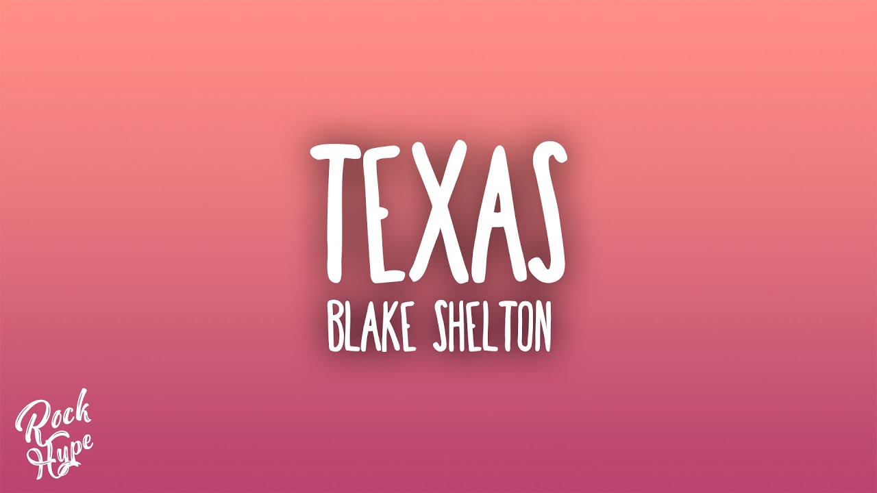 Blake Shelton - Texas