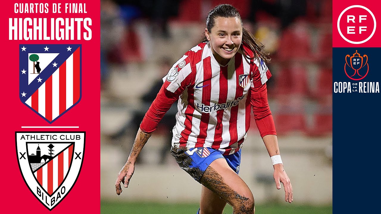 Resumen #CopaDeLaReinaIberdrola | Club Atlético de Madrid 4-1 Athletic Club | Cuartos de final