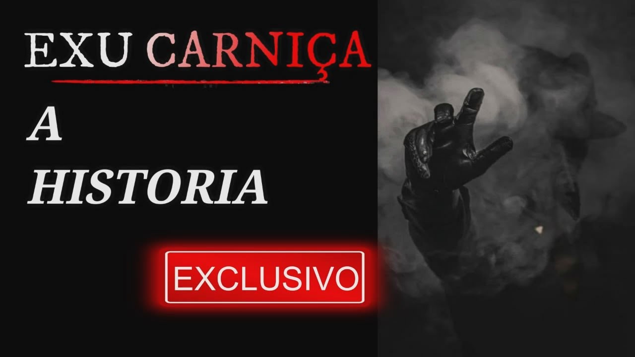 ✅A HISTORIA DO EXU CARNIÇA 👉nunca vista exclusivo👈