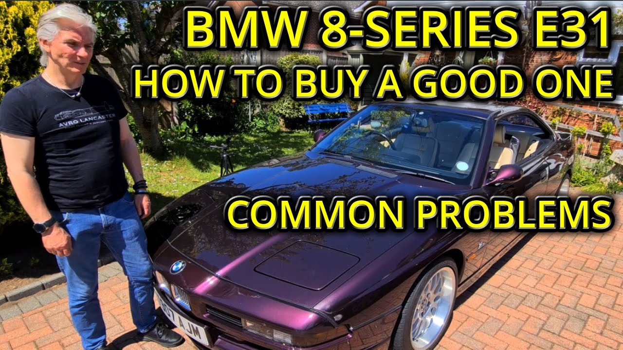BMW 8-Series HOW TO BUY A GOOD ONE - Common Problems