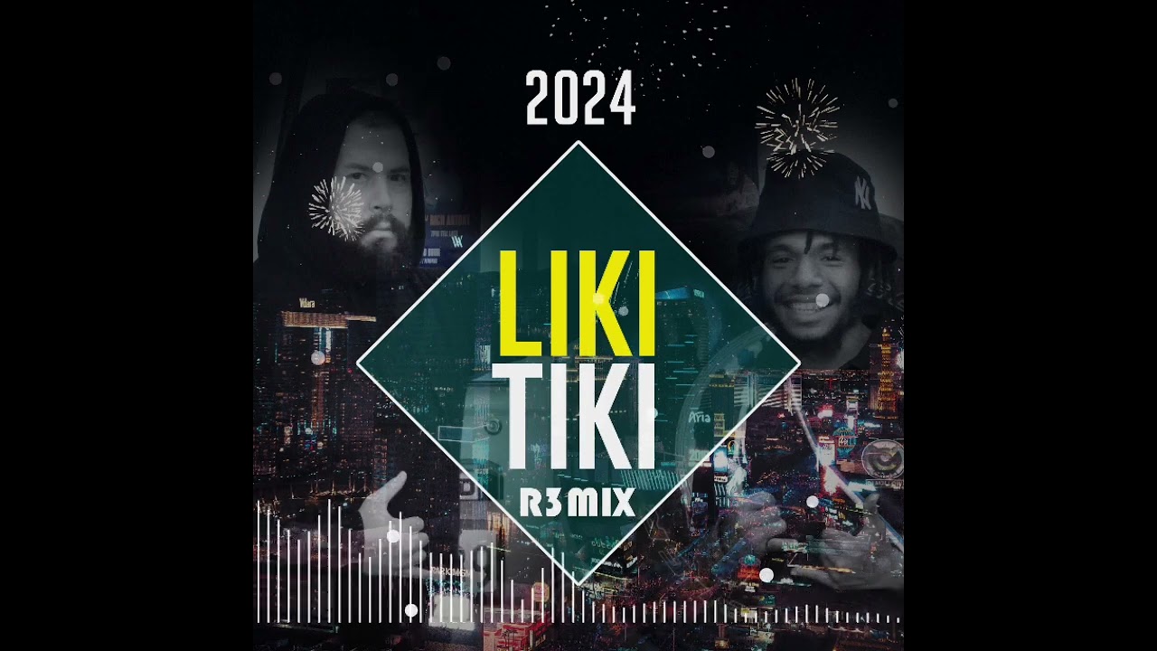 LIKI TIKI (DJ M3LLOW_-_DDropp$$ R3MIX) 2024