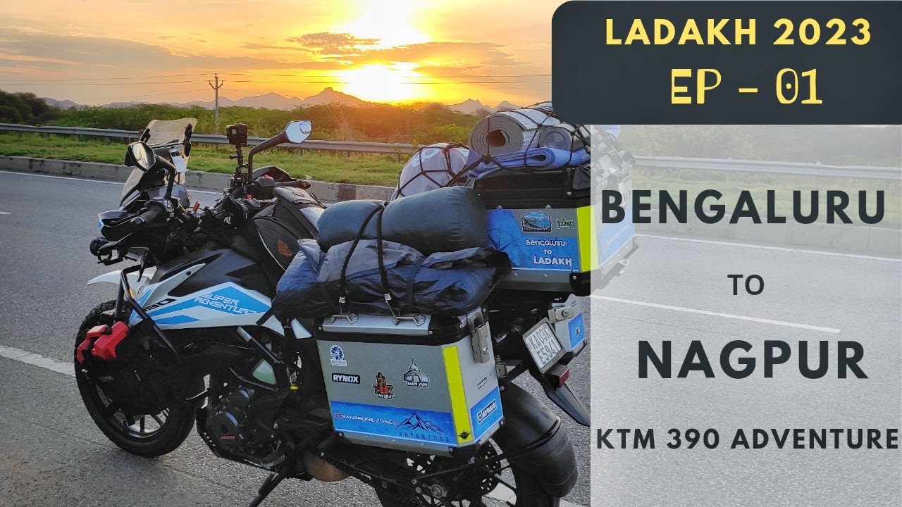 EP 01 - Bengaluru to Nagpur | Ladakh Series - June 2023 | KTM 390 Adventure