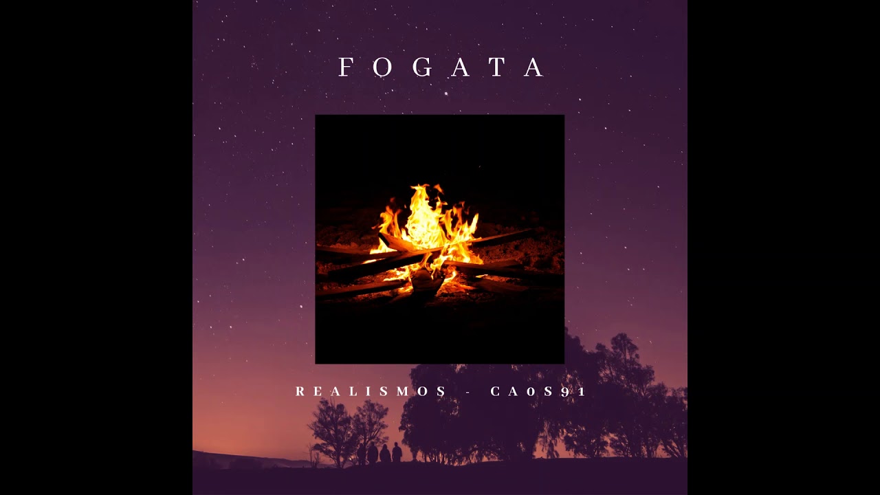Fogata - Realismos x Ca0s91