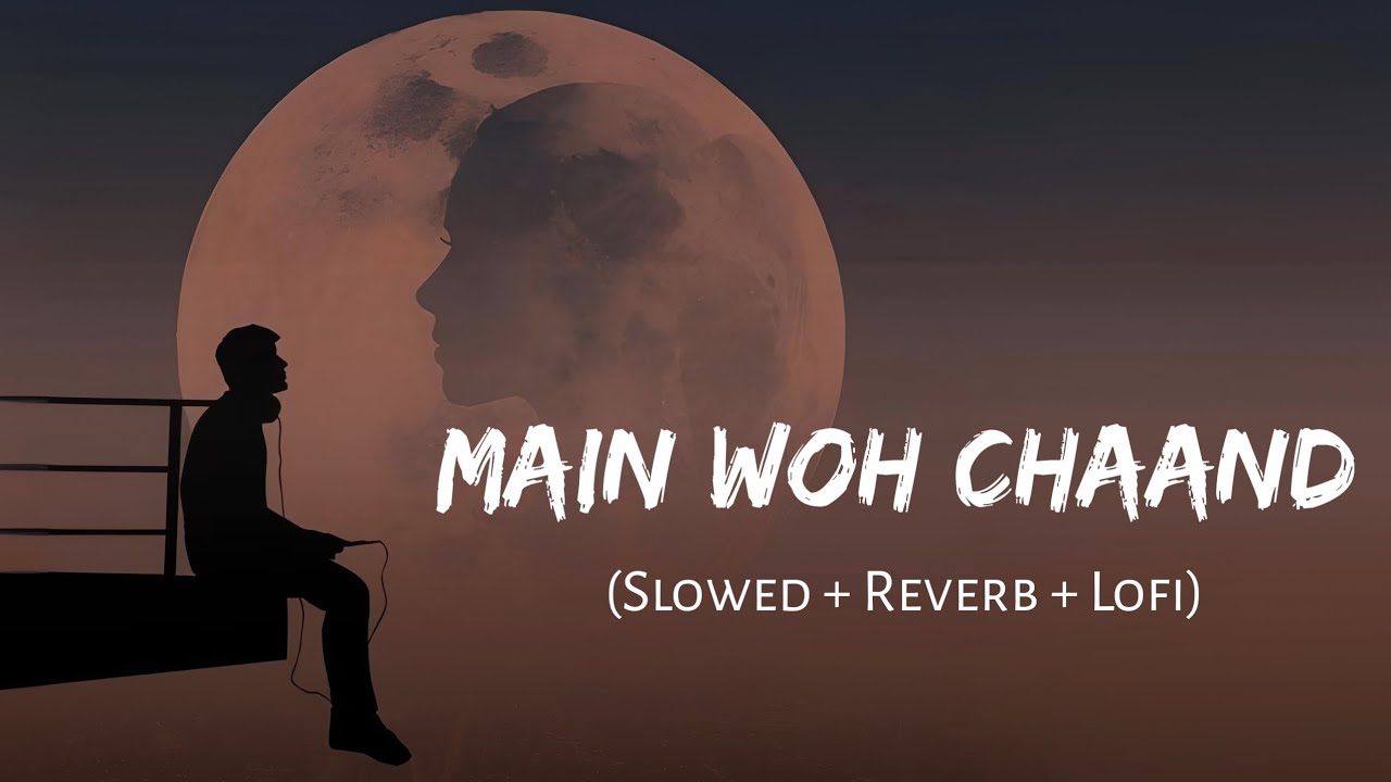 Main Woh Chaand (Slowed + Reverb) | Darshan Raval, Himesh Reshammiya | Tera Surroor 2 | SSR Lofi