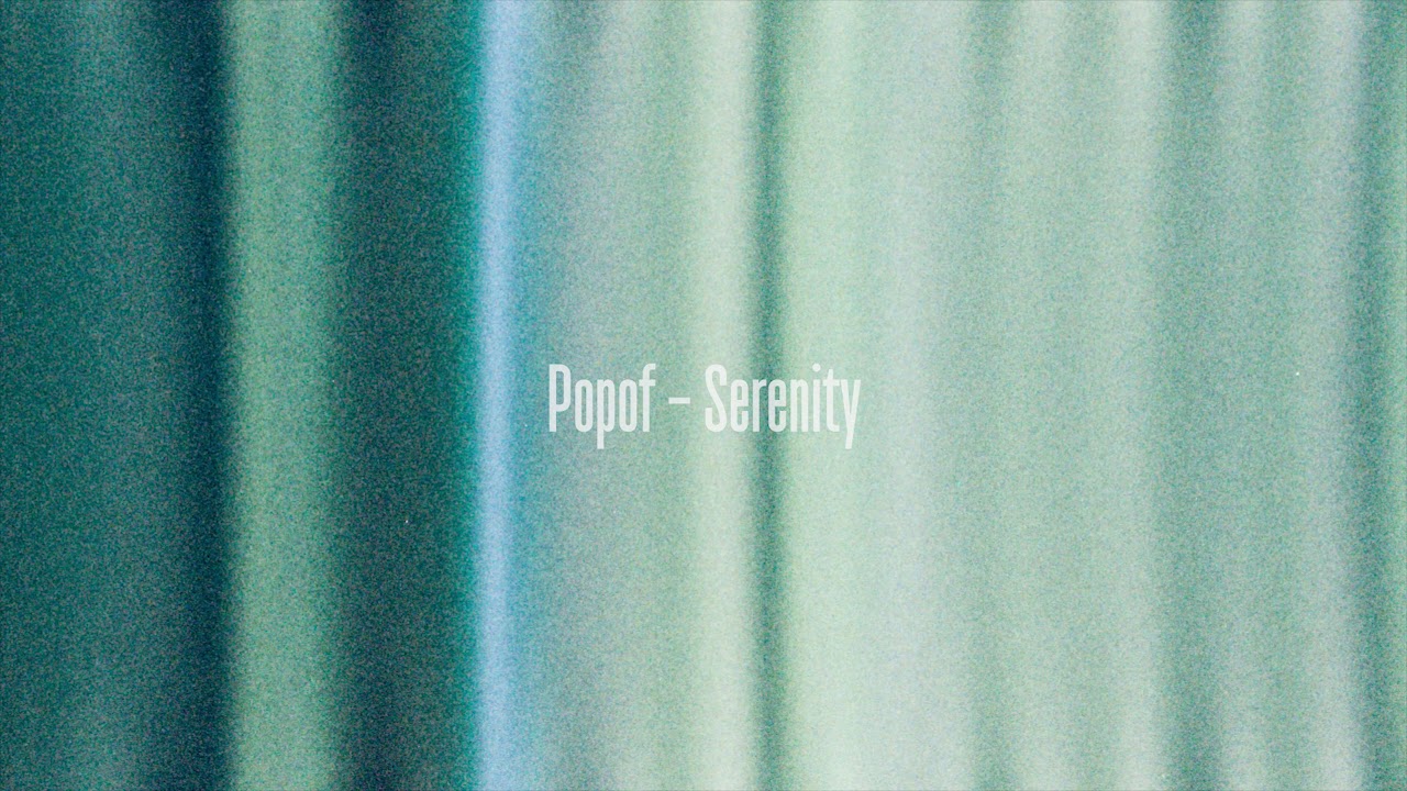 Popof - Serenity [Slowed]