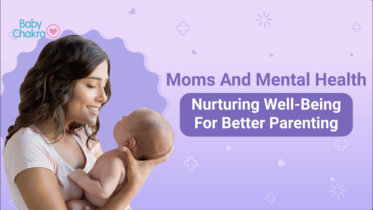 Self-Care Tips For Moms | Mothers And Mental Health For Better Parenting | BabyChakra
