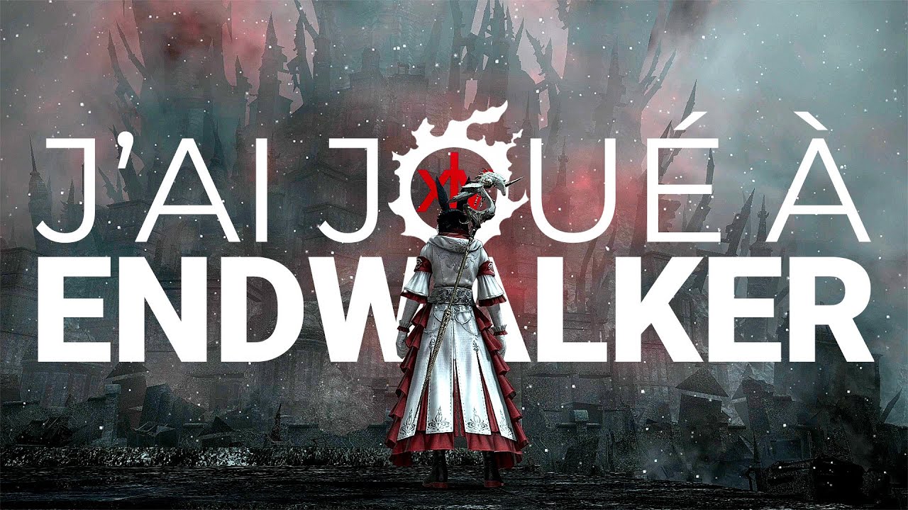 J'AI JOUÉ À ENDWALKER | Final Fantasy XIV: Endwalker - GAMEPLAY FR