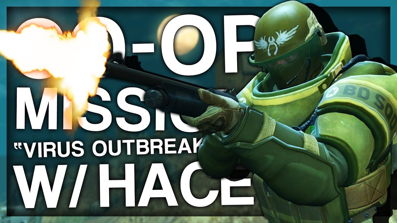 CS:GO CO-OP MISSION HIGHLIGHTS WITH HACE (VIRUS OUTBREAK)