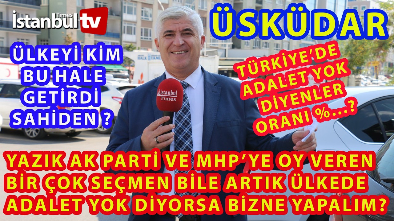 (SAYAÇLI)ÜSKÜDAR'DA SEÇMEN'E SORDUK,ÜLKEMİZDE ADALET VAR MI YOK MU DİYE SORDUK BAKIN NE DEDİLER ?