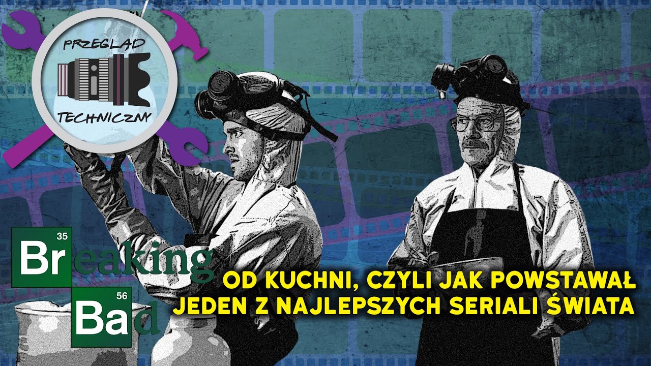 Breaking Bad od kuchni: jak powstawał kultowy serial. Przegląd techniczny #2