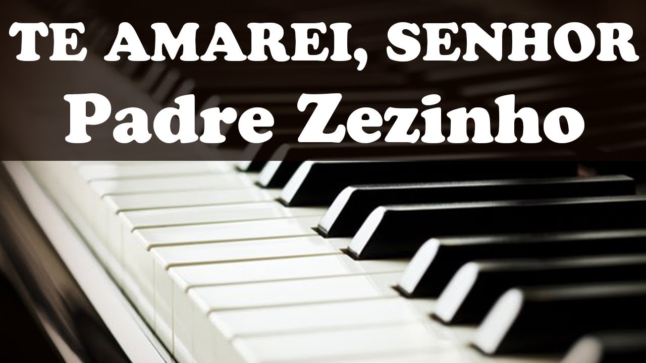 TE AMARE, SENHOR - PADRE ZEZINHO #musicacatolica #tecladoiniciante