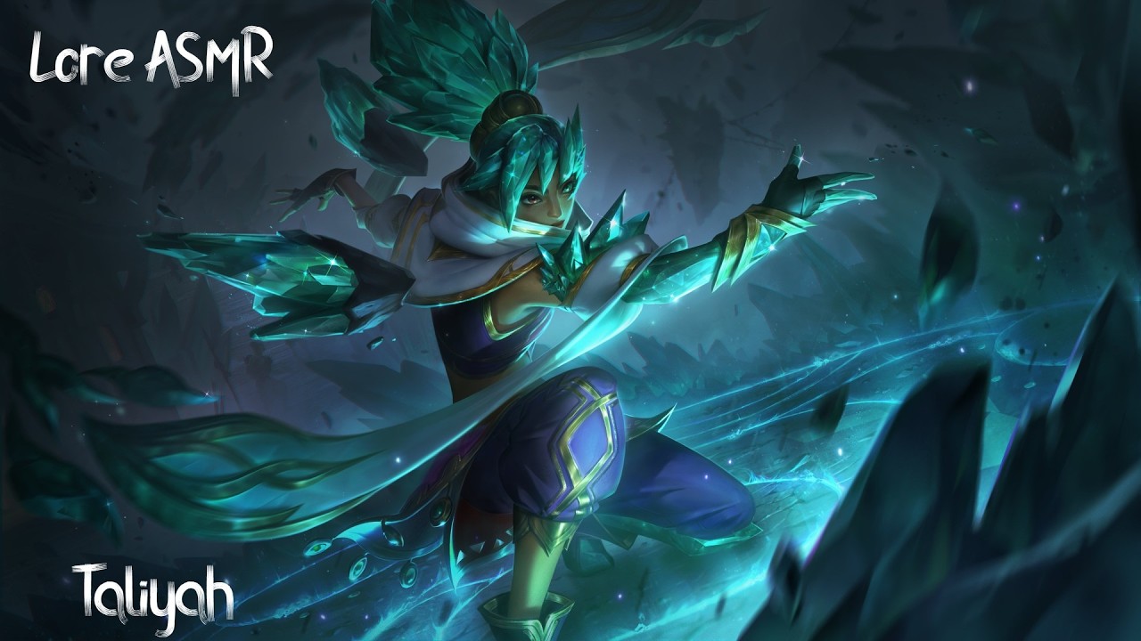 LoL ASMR - Taliyah Lore for you to Sleep + Gameplay