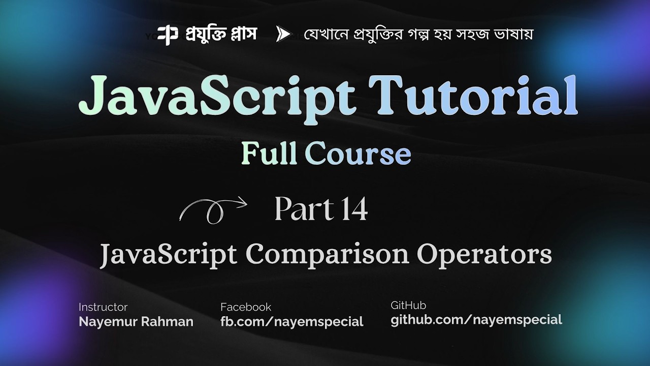 JavaScript Bangla Tutorial #14 | JavaScript Comparison Operators | True vs False Logic Explained