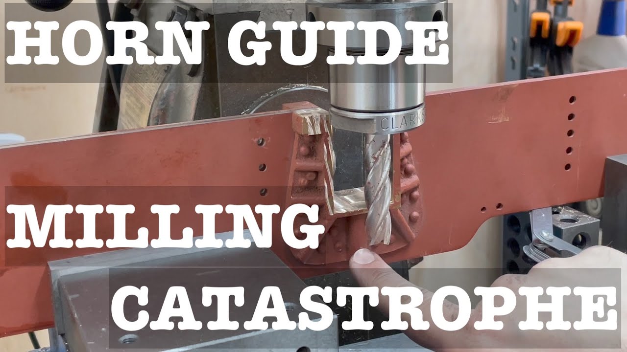Milling Catastrophe while squaring-up Horns - Steam Loco Build #15