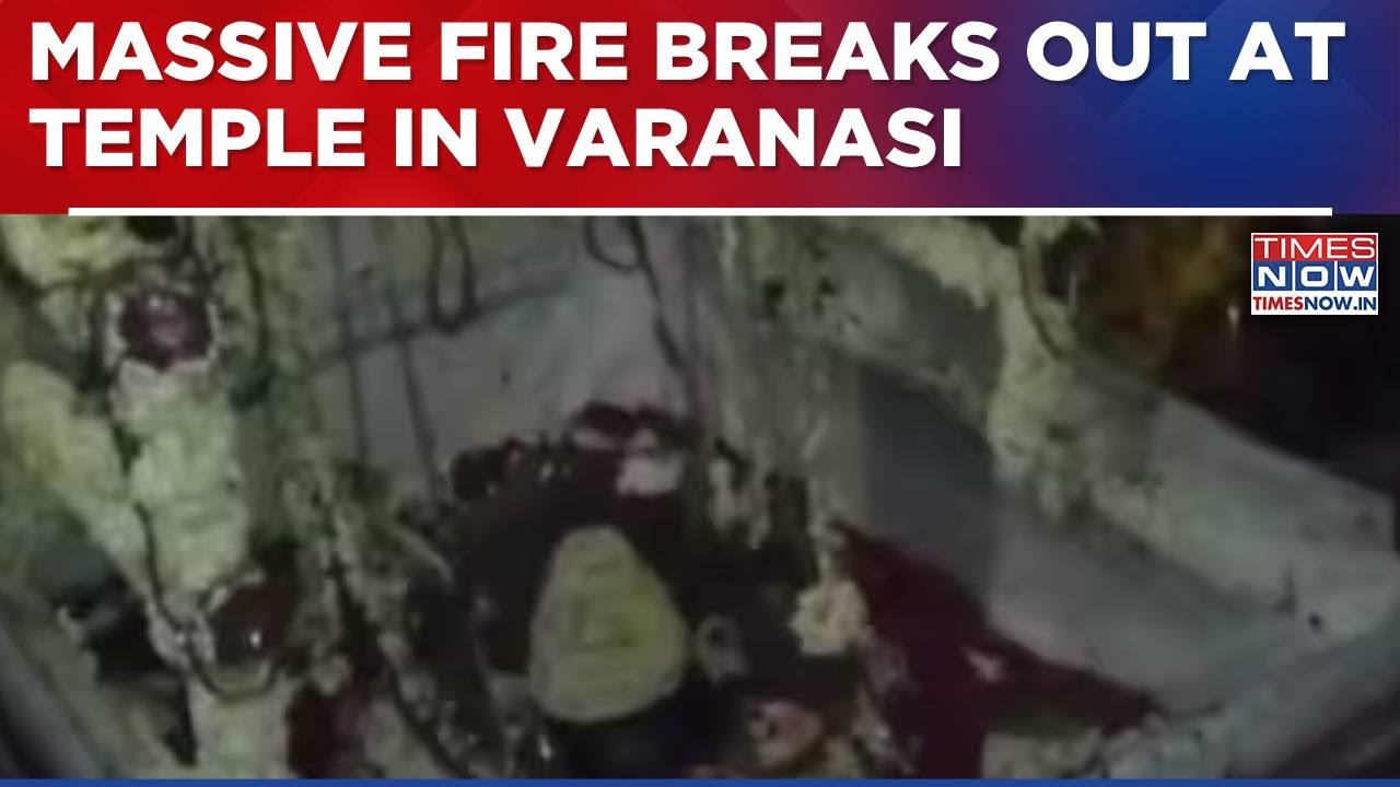 Varanasi: Fire Breaks Out During Aarti At Atma Vishweshwar Temple, 7 People Suffer Burn Injuries