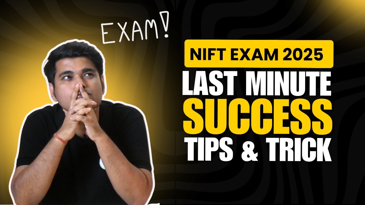 Last Minute NIFT 2025 Tips & Tricks  Hack To Score Maximum Mark With Time Management In NIFT Exam 20