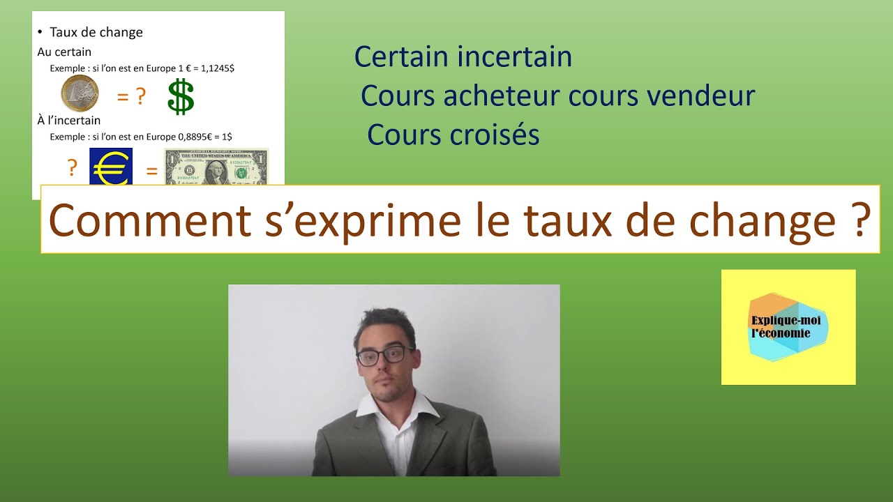 Comment s'exprime le taux de change ? - Explique-moi l'économie - Numéro 15