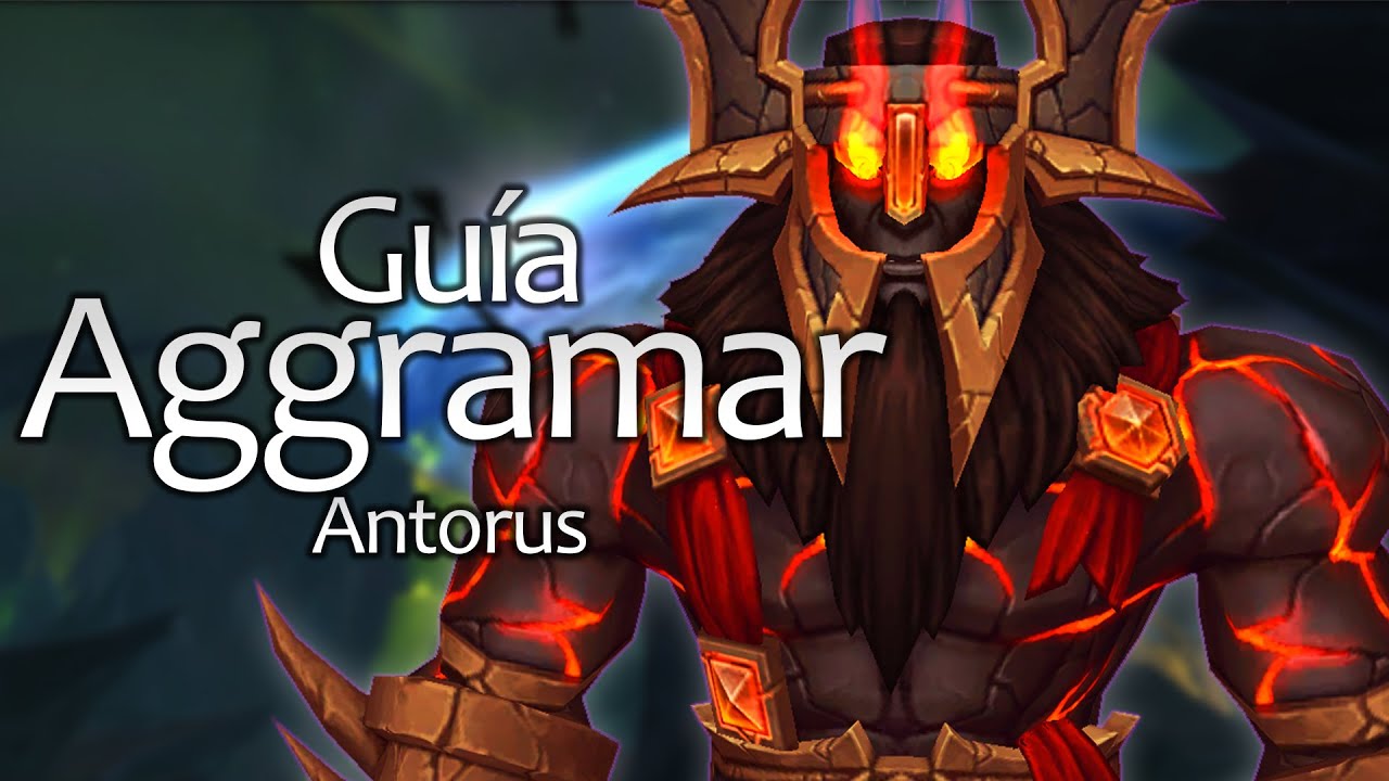 Guía: Aggramar - normal, heroico y mitico - ANTORUS