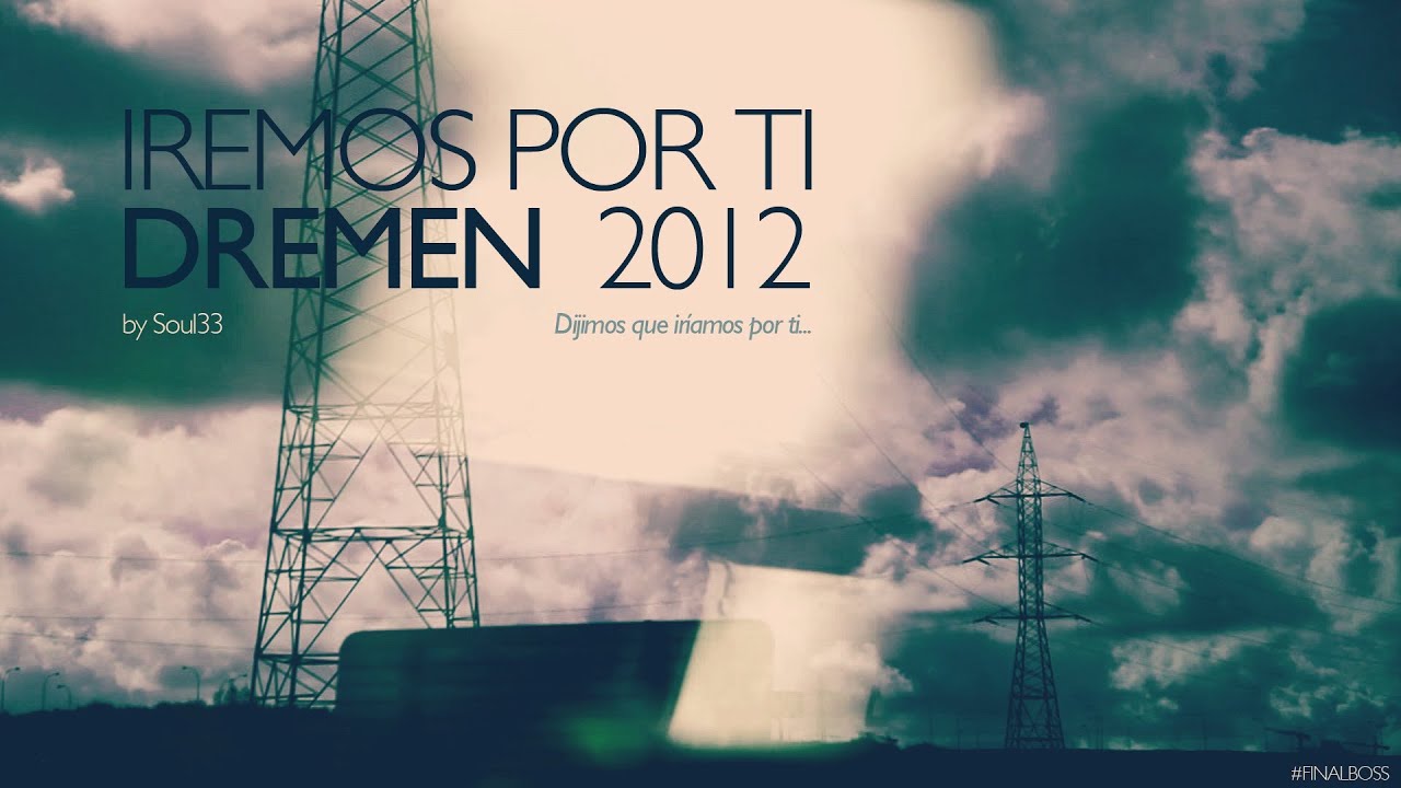 DREMEN .:IREMOS POR TI:. (OFFICIAL VIDEO)