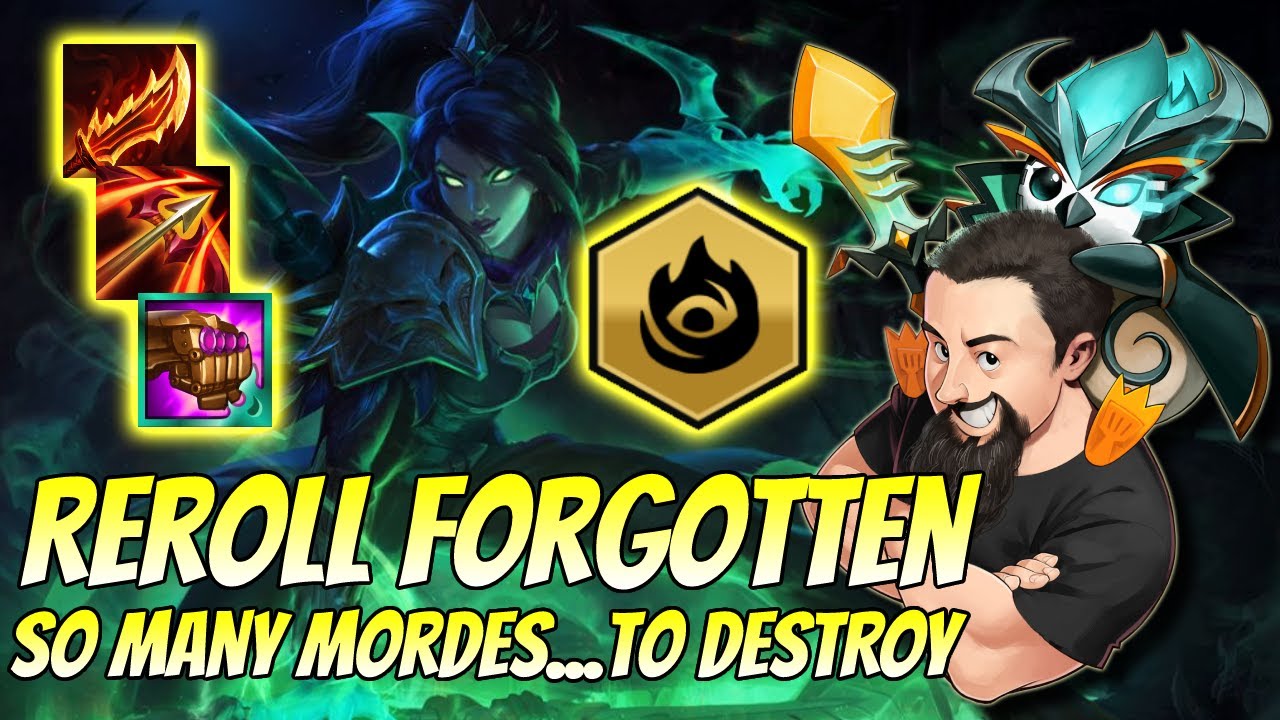Reroll Forgotten - So Many Mordes to Destroy! | TFT Reckoning | Teamfight Tactics