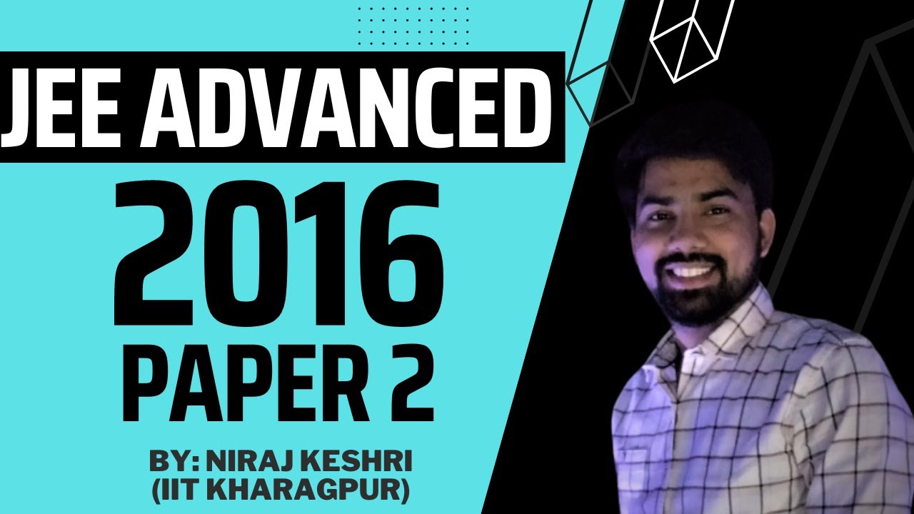 Part #2 | JEE ADVANCED 2016 | Paper 2 | JEE Advanced Revision Series | Maths Solution | Niraj Keshri