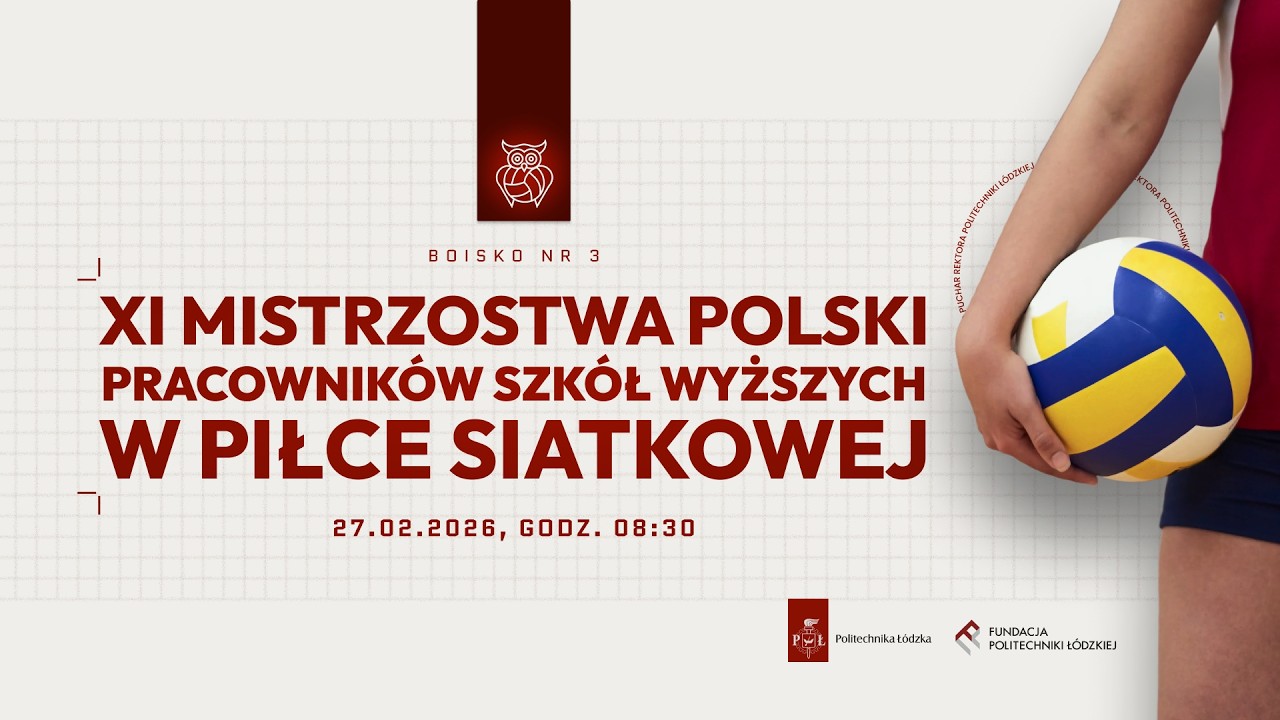 XI Mistrzostwa Polski Pracowników Szkół Wyższych w Piłce Siatkowej - 27.02.2026 (piątek), boisko 3